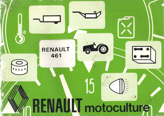 Renault 461 (Tpe R7441) Tracteur - Utilisation & Entretien - 48 pages en Français